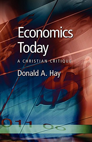 Economics Today A Christian Critique [Paperback]