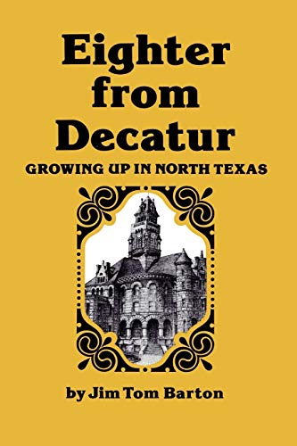 Eighter From Decatur Growing Up In North Texas [Paperback]