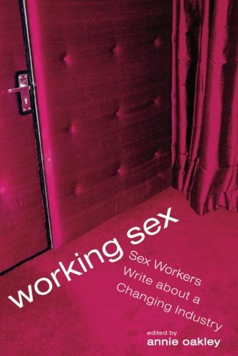 Working Sex Sex Workers Write About a Changing Industry [Paperback]