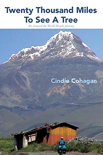 Twenty Thousand Miles To See A Tree An Around The World Bicycle Journey [Paperback]