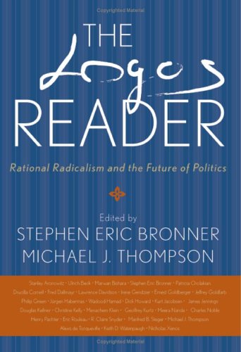 The Logos Reader Rational Radicalism And The Future Of Politics [Paperback]