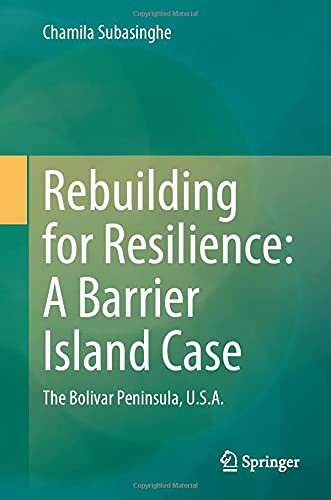 Rebuilding for Resilience A Barrier Island Case The Bolivar Peninsula, U.S.A. [Hardcover]