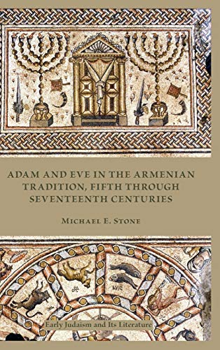 Adam And Eve In The Armenian Tradition Fifth Through Seventeenth Centuries (soc [Hardcover]