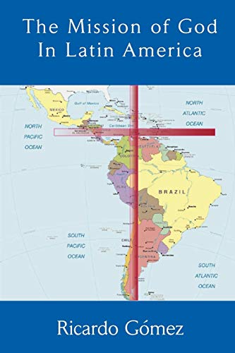 The Mission Of God In Latin America (asbury Theological Seminary Series In World [Paperback]