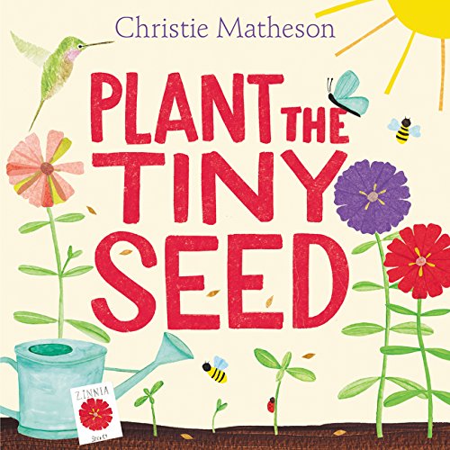 Plant the Tiny Seed [Hardcover]