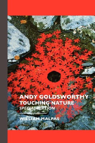 Andy Goldsworthy Touching Nature Special Edition (sculptors) [Hardcover]