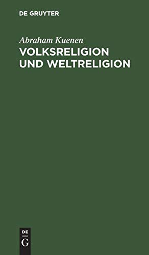 Volksreligion und Weltreligion  Fnf Hibbert-Vorlesungen [Hardcover]
