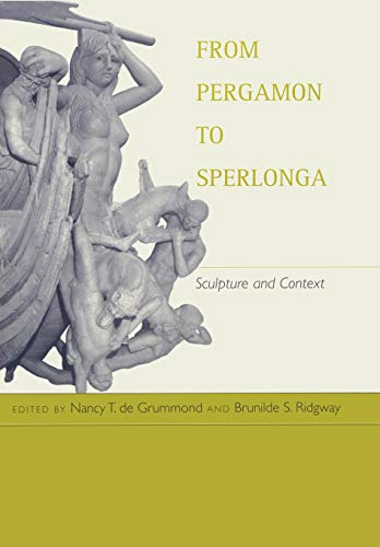 From Pergamon to Sperlonga Sculpture and Context [Hardcover]