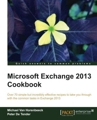 Microsoft Exchange 2013 Cookbook [Paperback]