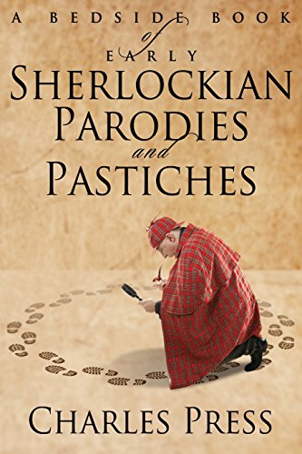 A Bedside Book Of Early Sherlockian Parodies And Pastiches [Paperback]
