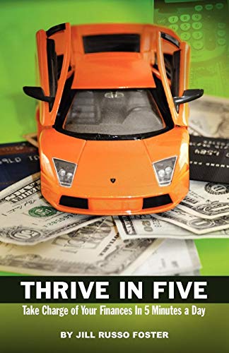 Thrive In Five Take Charge Of Your Finances In 5 Minutes A Day [Paperback]