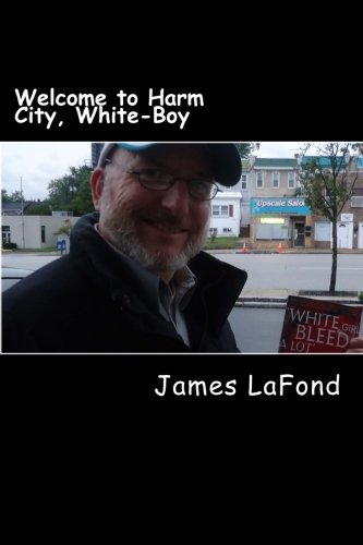 Welcome To Harm City, White-Boy White Wednesday Volume 2 [Paperback]
