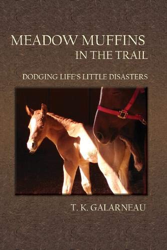 Meadow Muffins in the Trail Dodging Life&39s Little Disasters [Paperback]