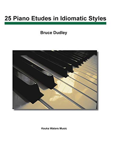 25 Piano Etudes In Idiomatic Styles [Paperback]