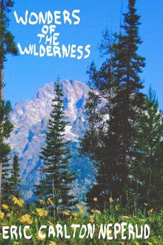 Wonders of the Wilderness [Paperback]