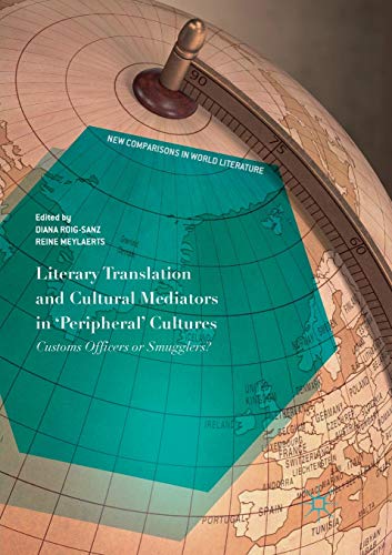 Literary Translation and Cultural Mediators in 'Peripheral' Cultures Customs Of [Paperback]