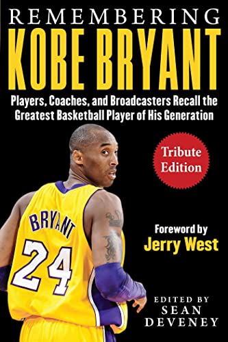 Remembering Kobe Bryant Players, Coaches, and Broadcasters Recall the Greatest  [Paperback]