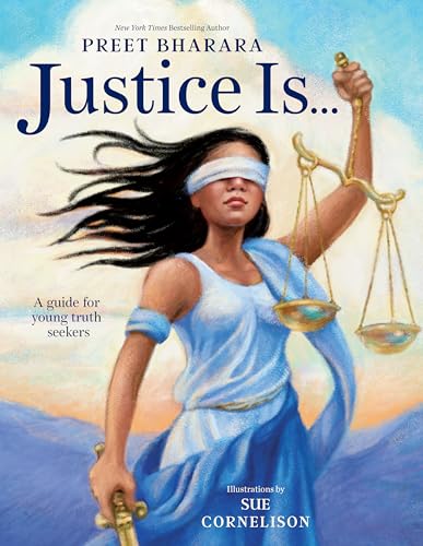 Justice Is... A Guide for Young Truth Seekers [Hardcover]