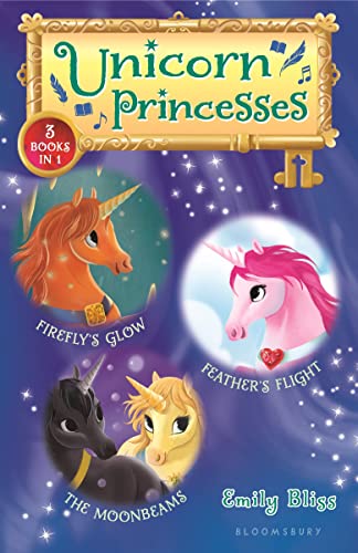 Unicorn Princesses Bind-up Books 7-9 Firefly's Glow, Feather's Flight, and the  [Hardcover]