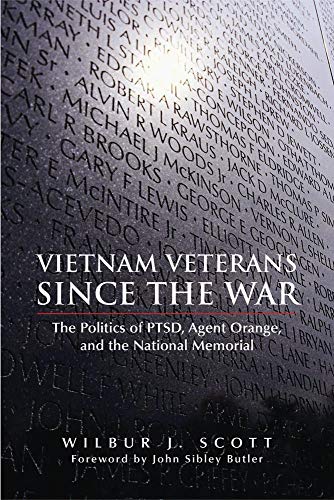 Vietnam Veterans Since The War The Politics Of Ptsd, Agent Orange, And The Nati [Paperback]