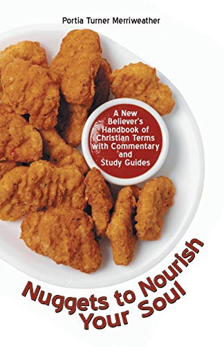 Nuggets to Nourish Your Soul  A New Believer's Handbook of Christian Terms with [Paperback]