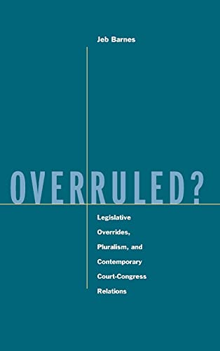 Overruled Legislative Overrides, Pluralism, and Contemporary Court-Congress Re [Hardcover]