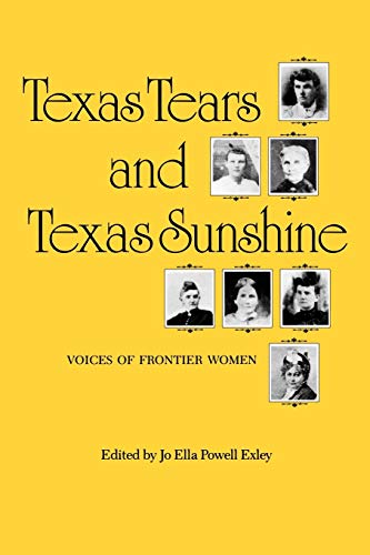 Texas Tears And Texas Sunshine Voices Of Frontier Women (the Centennial Series  [Paperback]