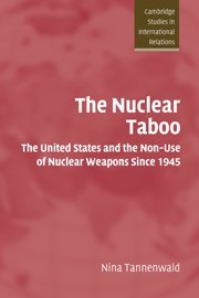 The Nuclear Taboo The United States and the Non-Use of Nuclear Weapons Since 19 [Hardcover]