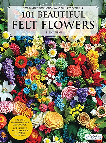 101 Beautiful Felt Flowers [Paperback]