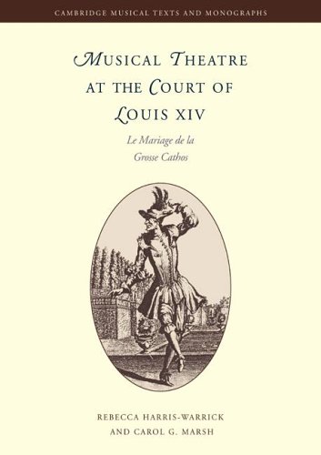 Musical Theatre at the Court of Louis XIV Le Mariage de la Grosse Cathos [Paperback]