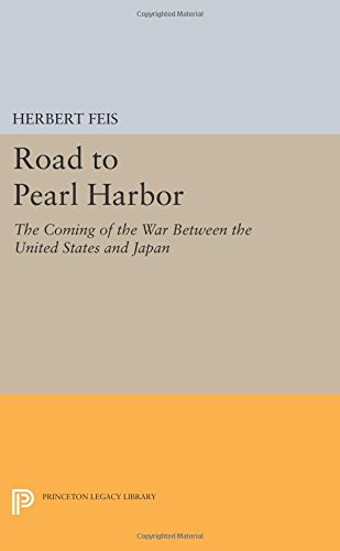 Road to Pearl Harbor The Coming of the War Between the United States and Japan [Paperback]