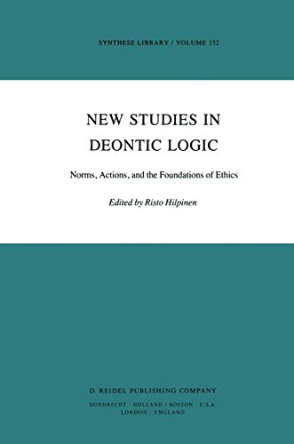New Studies in Deontic Logic Norms, Actions, and the Foundations of Ethics [Hardcover]