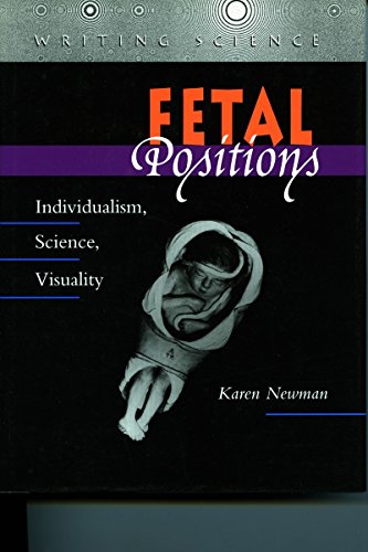 Fetal Positions Individualism, Science, Visuality [Hardcover]