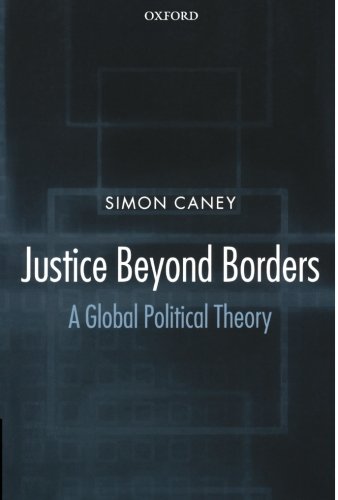 Justice beyond Borders A Global Political Theory [Paperback]