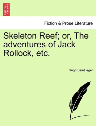 Skeleton Reef or, the Adventures of Jack Rollock, Etc [Paperback]