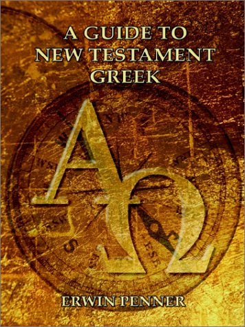 A Guide To New Testament Greek [Paperback]