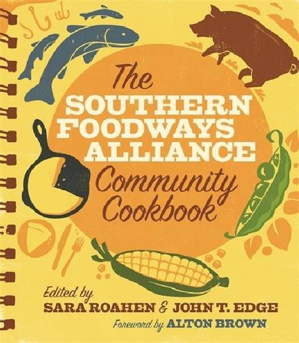 The Southern Foodways Alliance Community Cookbook [Paperback]