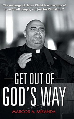 Get Out Of God's Way [Hardcover]