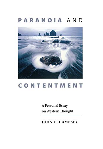 Paranoia and Contentment  A Personal Essay on Western Thought [Hardcover]