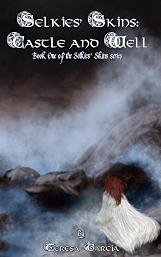 Selkies' Skins  Castle and Well [Hardcover]