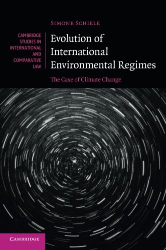 Evolution of International Environmental Regimes The Case of Climate Change [Paperback]