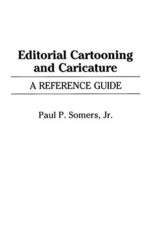 Editorial Cartooning and Caricature  A Reference Guide [Hardcover]
