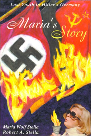 Maria's Story Lost Youth In Hitler's Germany [Paperback]