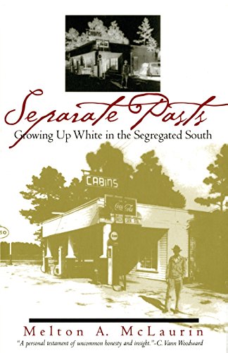 Separate Pasts Growing Up White in the Segregated South [Paperback]