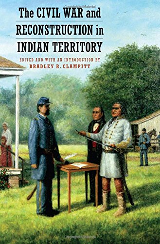 The Civil War And Reconstruction In Indian Territory [Paperback]