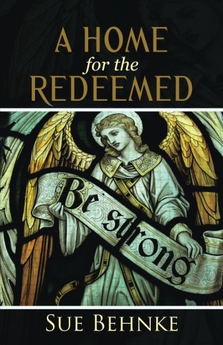 A Home For The Redeemed [Paperback]