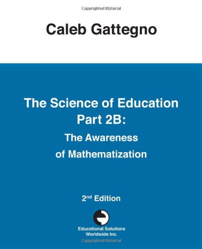 The Science Of Education Part 2b The Awareness Of Mathematization [Paperback]