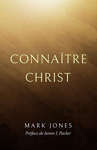 Connatre Christ (Knowing Christ) [Paperback]