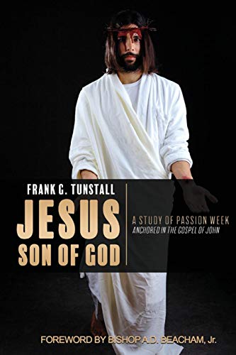 Jesus Son Of God, A Study Of Passion Week [Paperback]