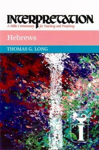 Hebrews Interpretation A Bible Commentary for Teaching and Preaching [Hardcover]
